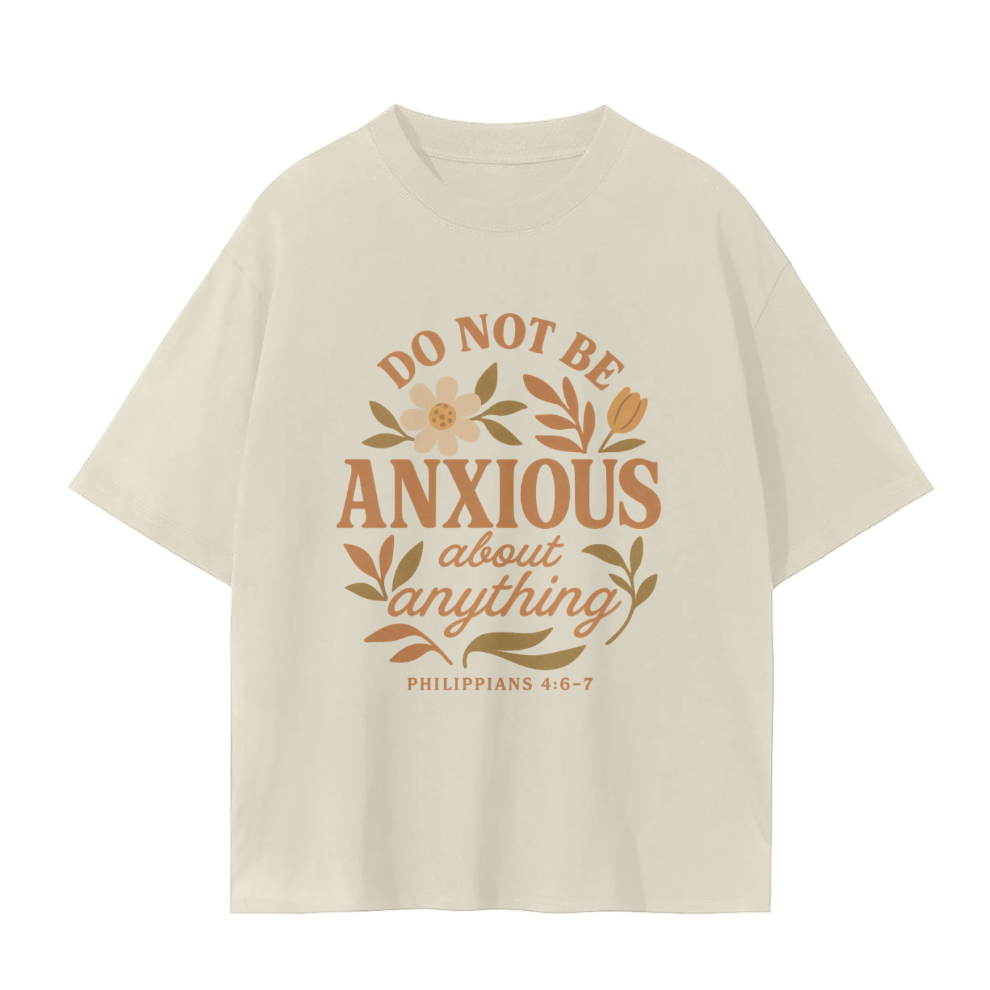 do not be anxious shirt,philippians 4:6 shirt,christian shirt for women,bible verse shirt,faith and mental health,encouraging scripture shirt,christian floral shirt,oversized christian tee,jesus is peace shirt,faith based shirt