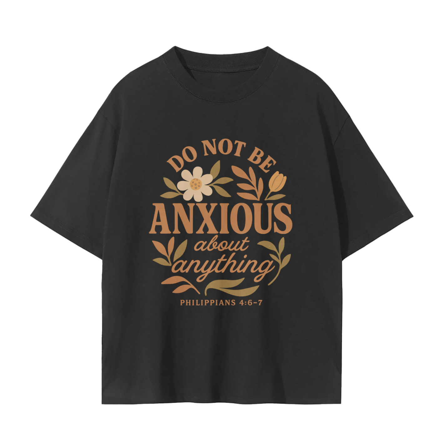 do not be anxious shirt,philippians 4:6 shirt,christian shirt for women,bible verse shirt,faith and mental health,encouraging scripture shirt,christian floral shirt,oversized christian tee,jesus is peace shirt,faith based shirt