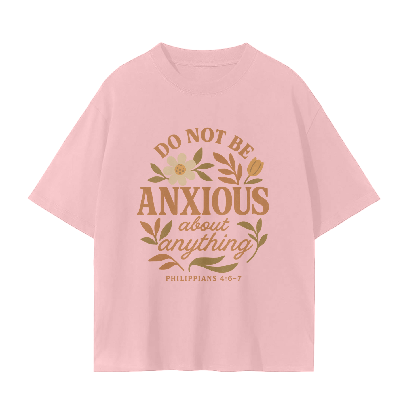 do not be anxious shirt,philippians 4:6 shirt,christian shirt for women,bible verse shirt,faith and mental health,encouraging scripture shirt,christian floral shirt,oversized christian tee,jesus is peace shirt,faith based shirt