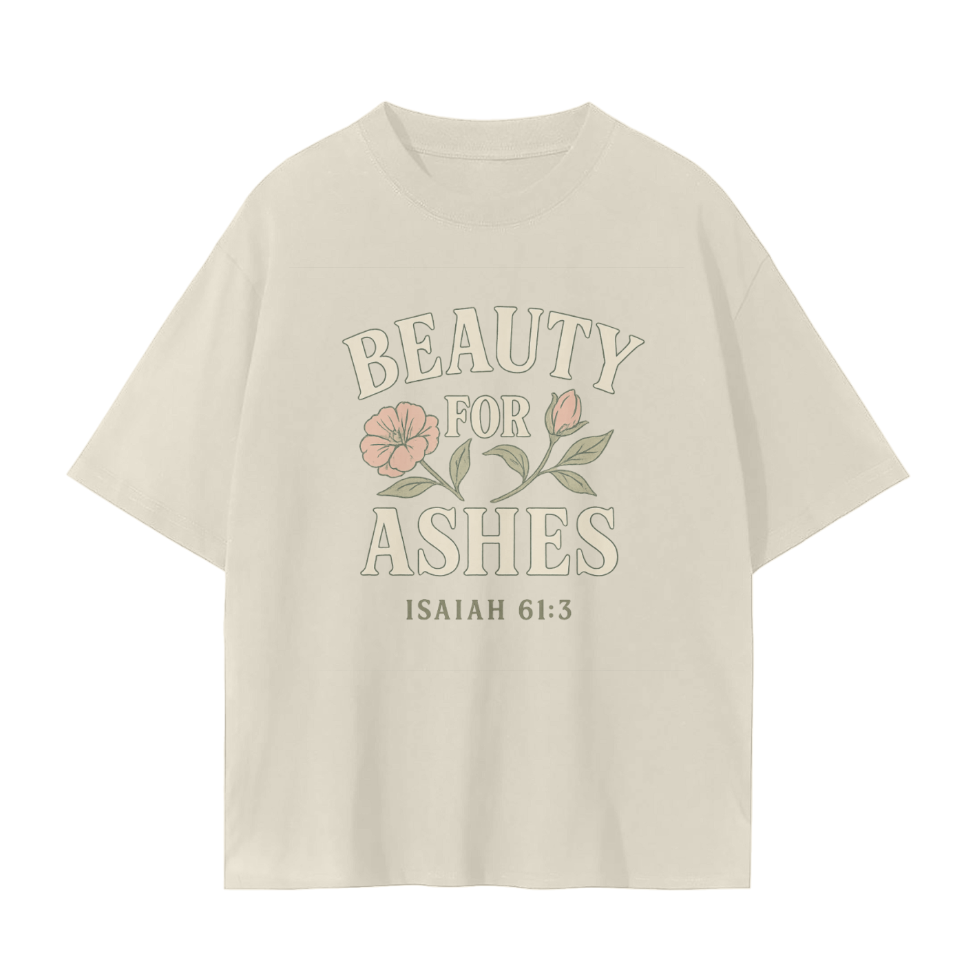 isaiah 61:3 shirt,beauty for ashes tee,christian women’s shirt,faith over fear shirt,floral bible verse shirt,god restores shirt,scripture tee for her,healing in jesus shirt,bible encouragement shirt,womens faith shirt