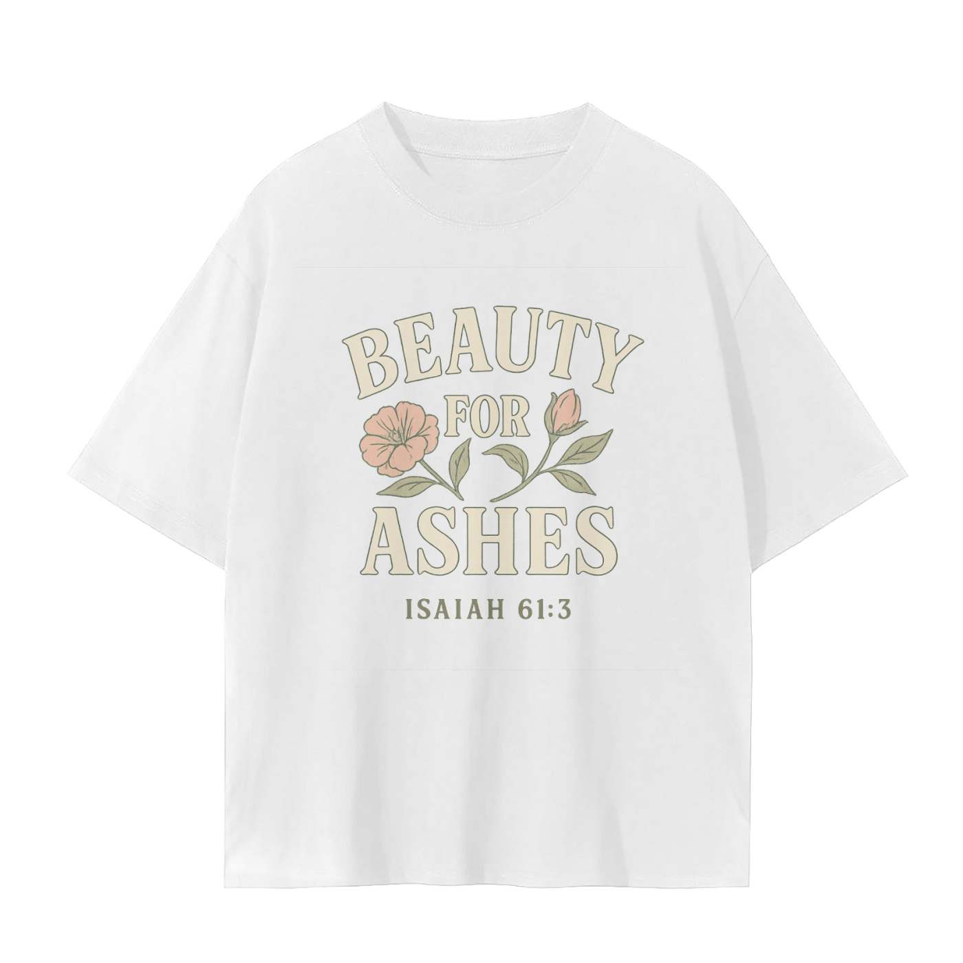 isaiah 61:3 shirt,beauty for ashes tee,christian women’s shirt,faith over fear shirt,floral bible verse shirt,god restores shirt,scripture tee for her,healing in jesus shirt,bible encouragement shirt,womens faith shirt