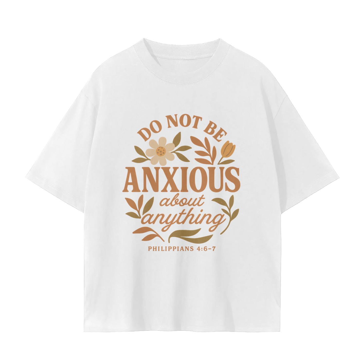 do not be anxious shirt,philippians 4:6 shirt,christian shirt for women,bible verse shirt,faith and mental health,encouraging scripture shirt,christian floral shirt,oversized christian tee,jesus is peace shirt,faith based shirt