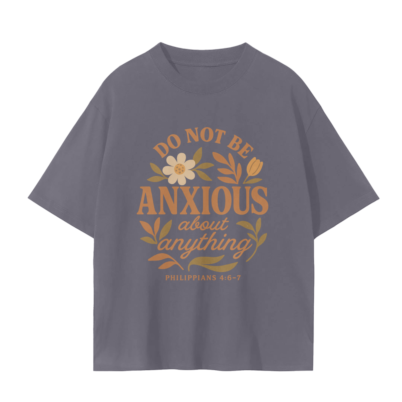 do not be anxious shirt,philippians 4:6 shirt,christian shirt for women,bible verse shirt,faith and mental health,encouraging scripture shirt,christian floral shirt,oversized christian tee,jesus is peace shirt,faith based shirt
