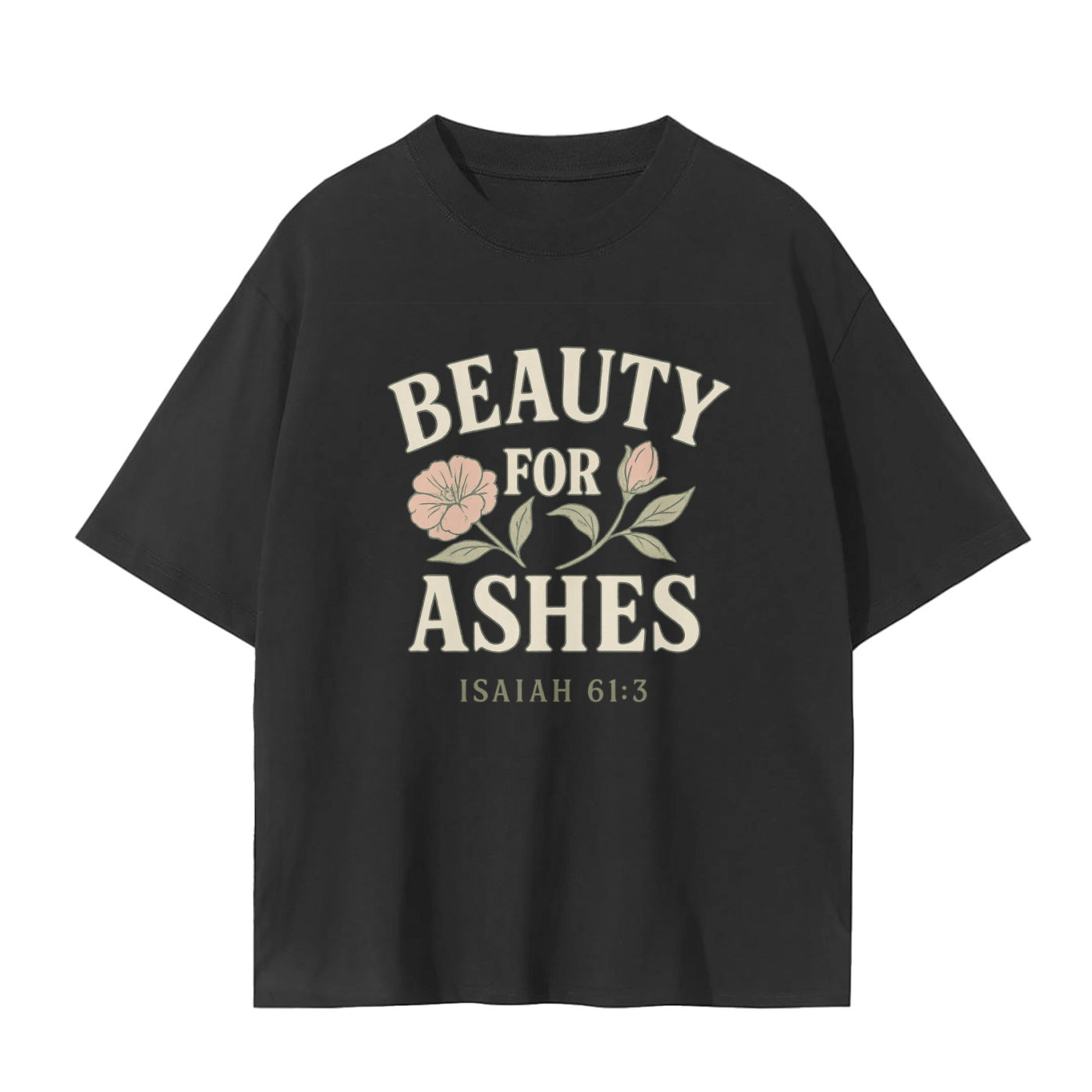 isaiah 61:3 shirt,beauty for ashes tee,christian women’s shirt,faith over fear shirt,floral bible verse shirt,god restores shirt,scripture tee for her,healing in jesus shirt,bible encouragement shirt,womens faith shirt