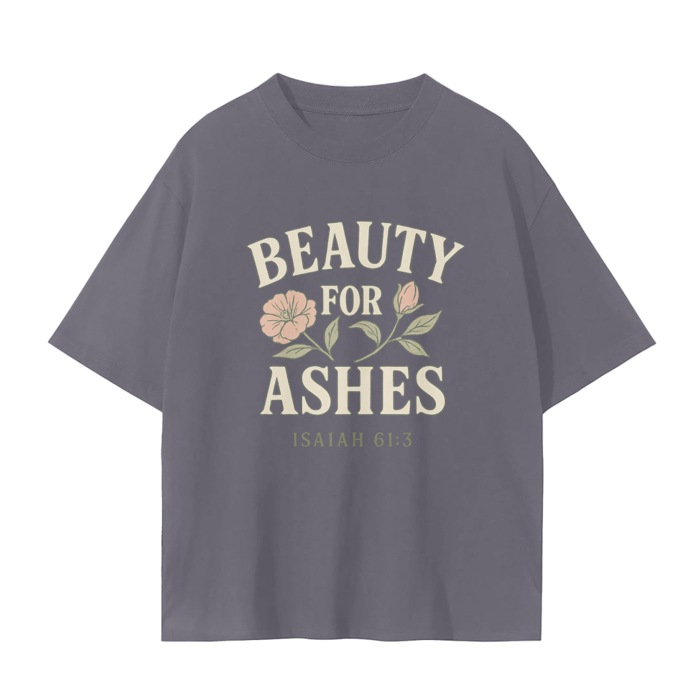 isaiah 61:3 shirt,beauty for ashes tee,christian women’s shirt,faith over fear shirt,floral bible verse shirt,god restores shirt,scripture tee for her,healing in jesus shirt,bible encouragement shirt,womens faith shirt